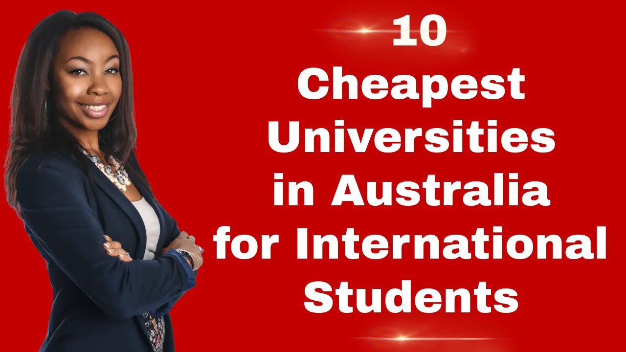 10 Cheapest Universities in Australia for International Students