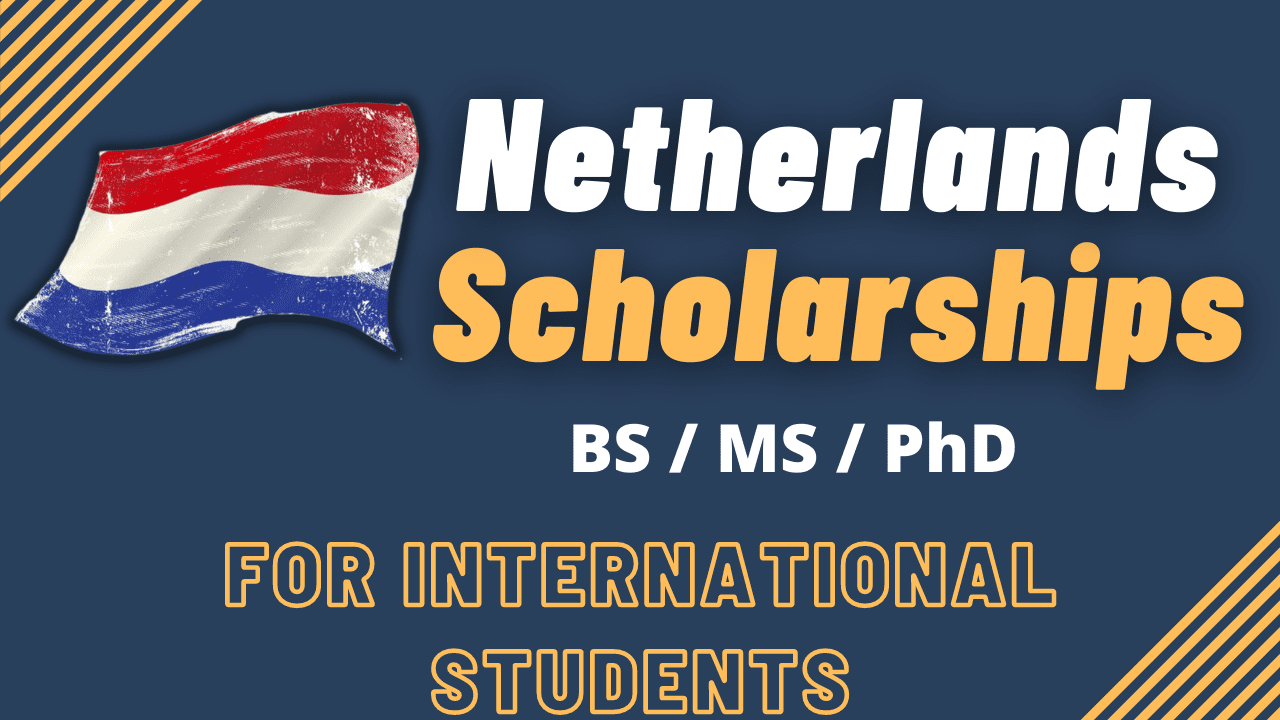 v20 Best Scholarships in the Netherlands For International Students