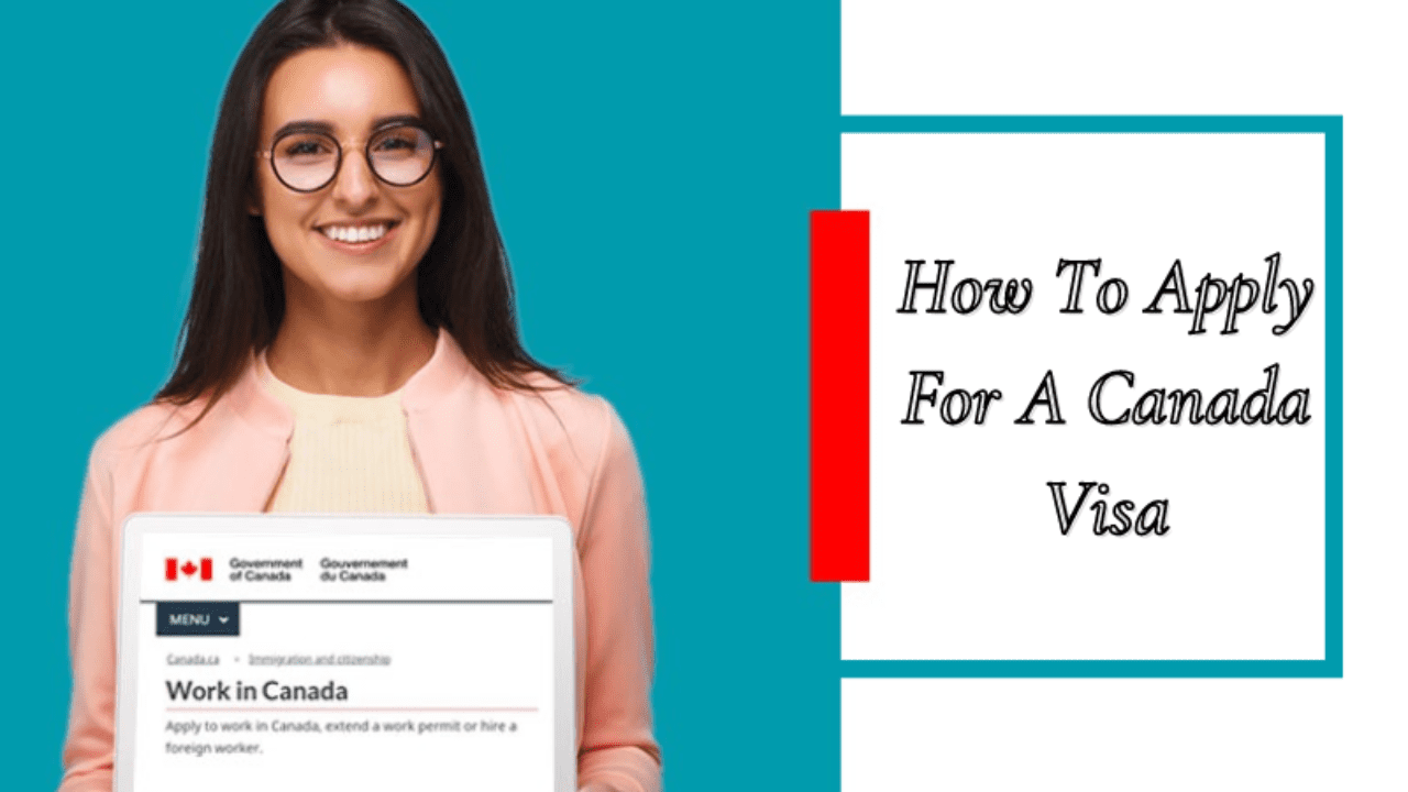 The Complete Guide to Applying for a Canadian Visa