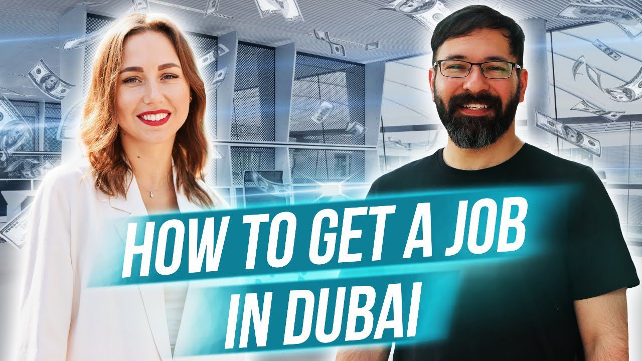 How to Get a Job in Dubai- Easy Steps