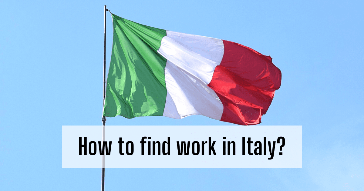 How to Get a Job and Move to Italy Quickly - Easy Steps