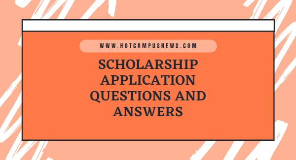 Scholarship Application Questions and Answers