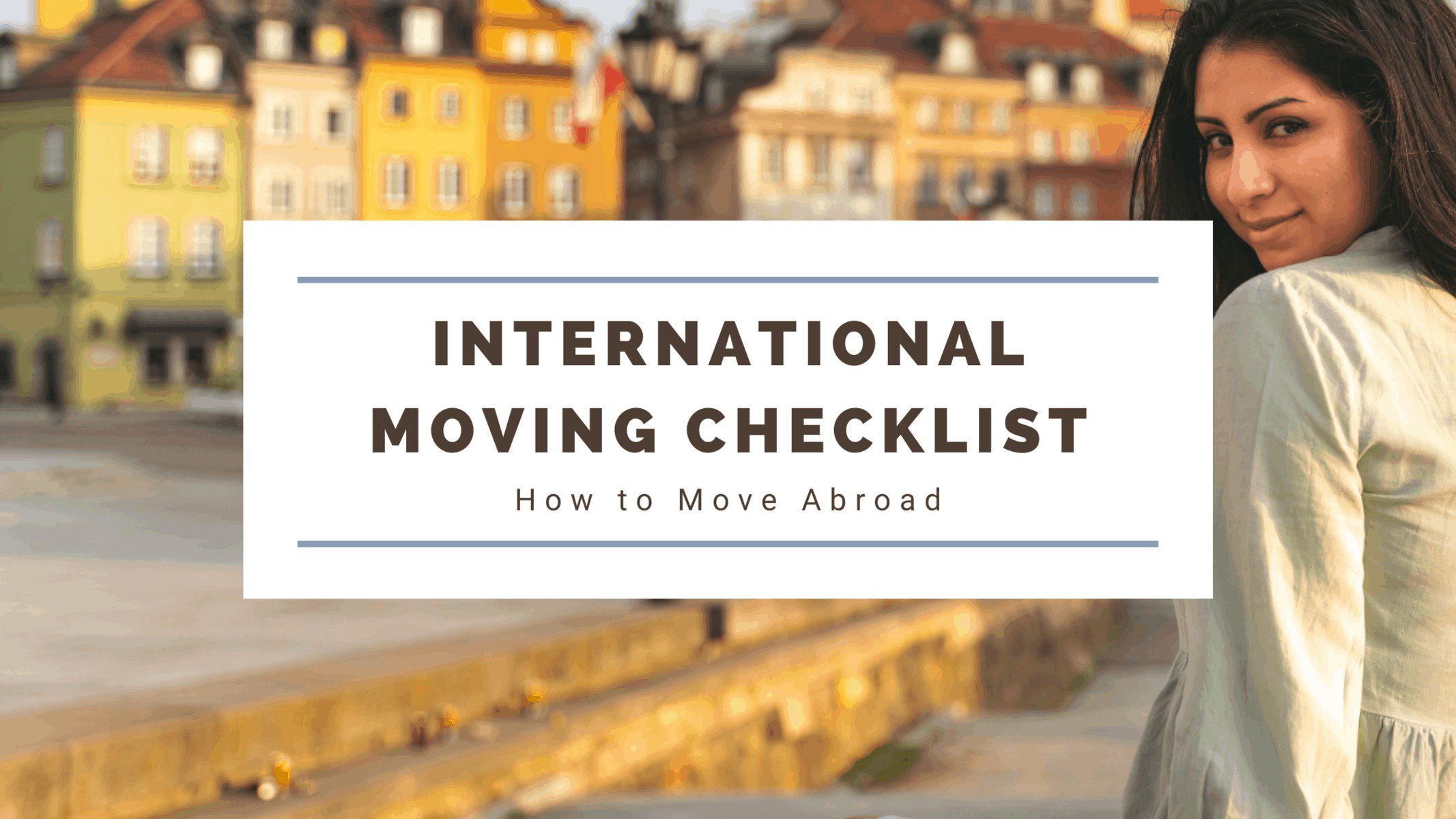 Moving Abroad: The Ultimate Checklist
