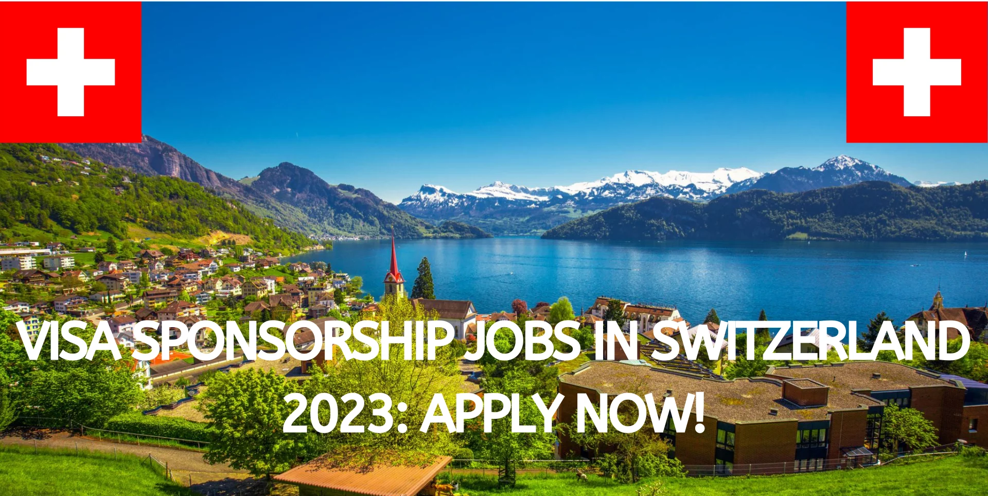 Switzerland Visa Sponsorship Jobs 2023