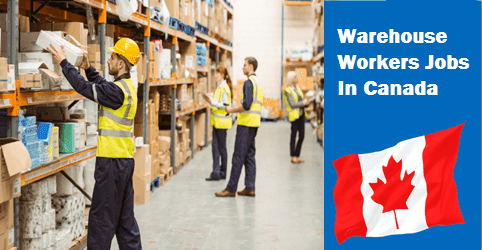 Warehouse Jobs in Canada With Visa Sponsorship For Foreigners