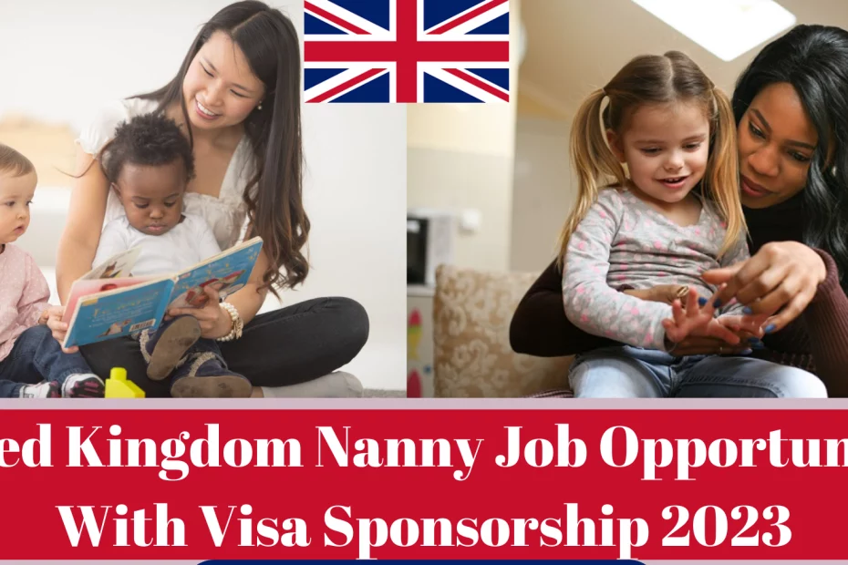 Nanny Jobs in UK With Visa Sponsorship For Foreigners