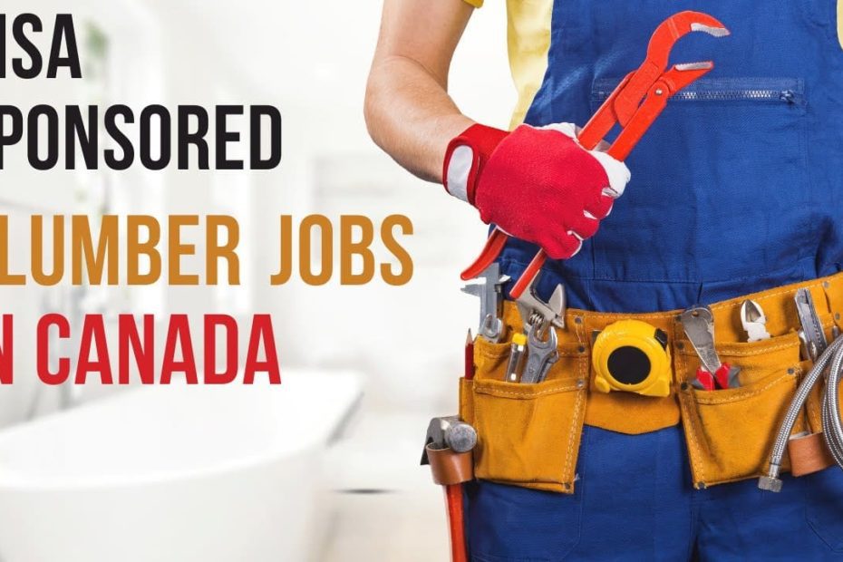 Plumber Jobs In Canada With Visa Sponsorship For Foreigners